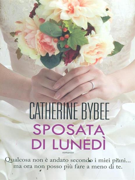 Sposata di lunedì - Catherine Bybee - 2