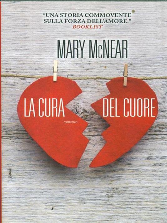 La cura del cuore. Ediz. illustrata - Mary McNear - 2