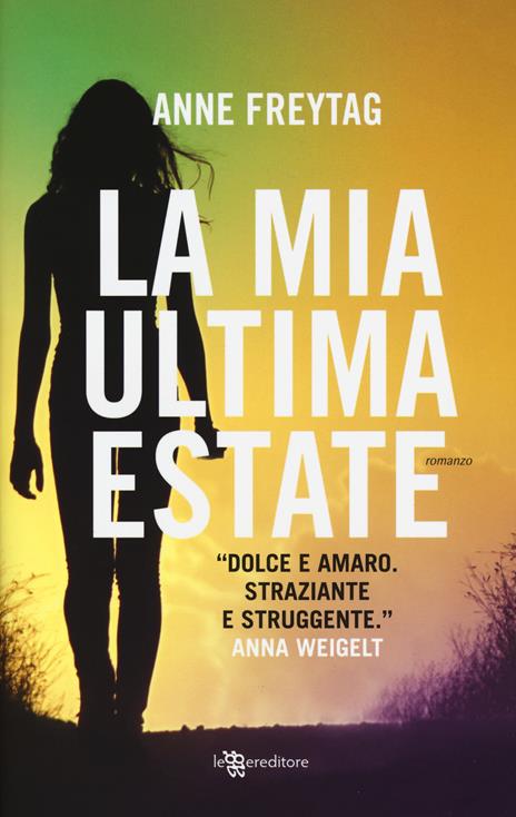 La mia ultima estate - Anne Freytag - 3