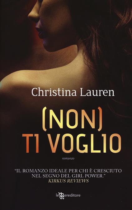 (Non) ti voglio - Christina Lauren - copertina