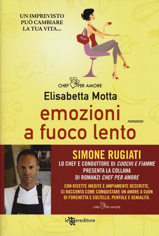 Emozioni a fuoco lento - Elisabetta Motta - copertina