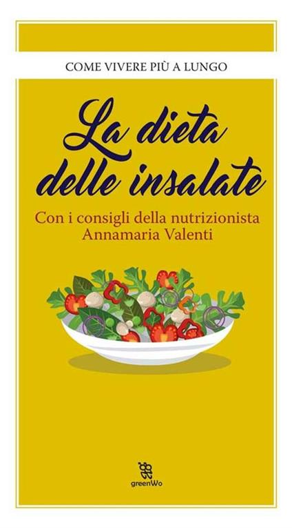 La dieta delle insalate - Annamaria Valenti (a cura di) - ebook
