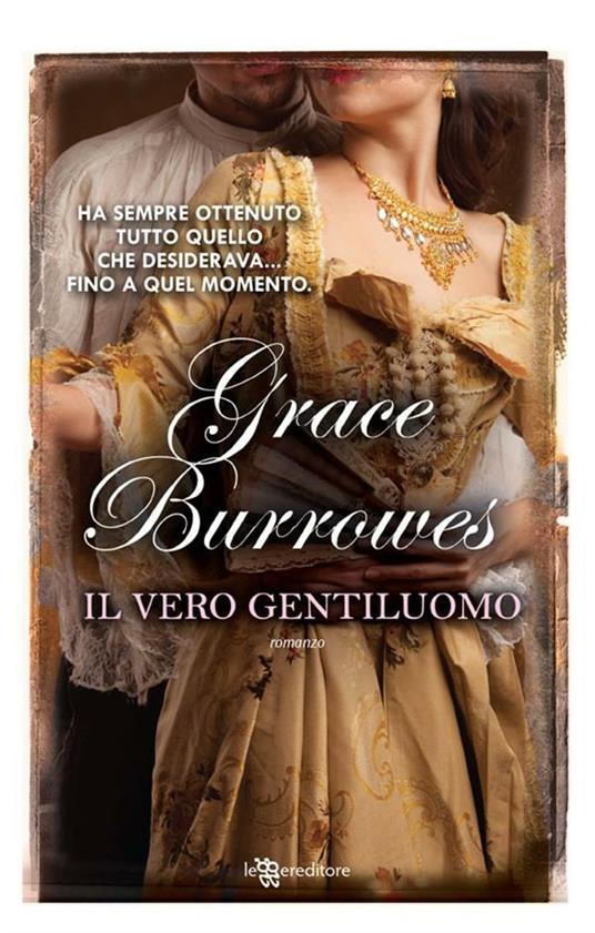 Il vero gentiluomo - Grace Burrowes - ebook