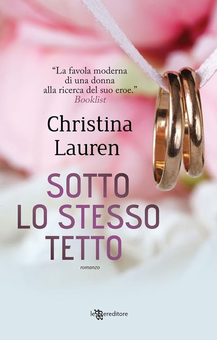 Sotto lo stesso tetto - Christina Lauren - copertina