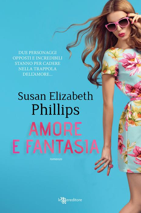Amore e fantasia - Susan Elizabeth Phillips - copertina