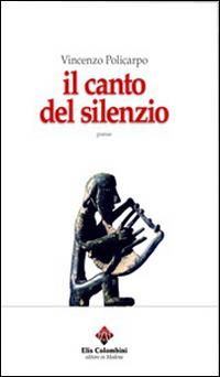 Il canto del silenzio - Vincenzo Policarpo - copertina