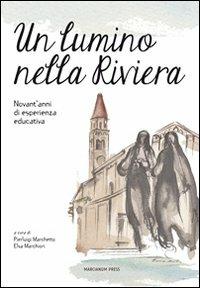 Un Lumino nella riviera. Novant'anni di esperienza educativa - copertina