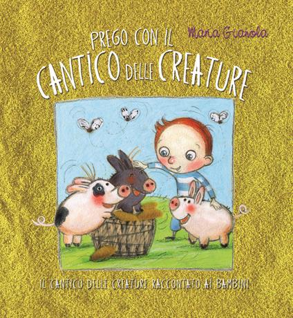 Prego con il Cantico delle creature - Maria Gianola - copertina