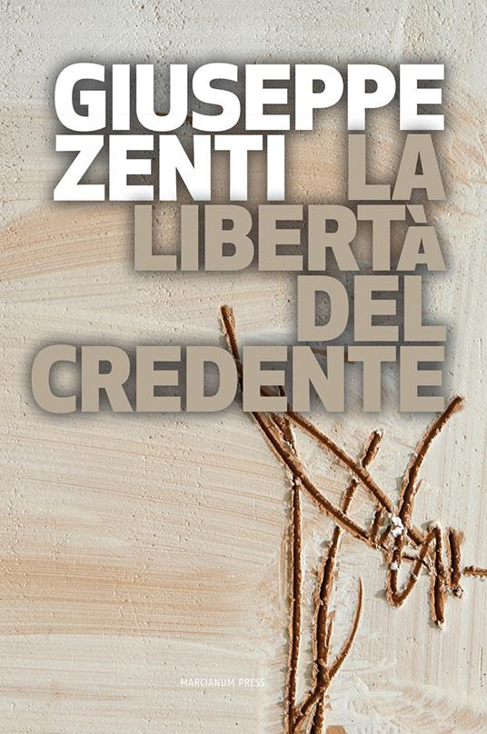 La libertà del credente - Giuseppe Zenti - copertina