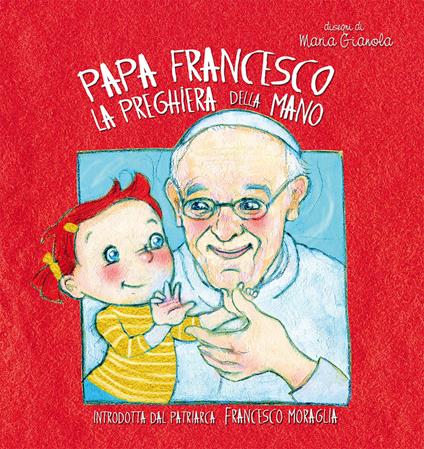 La preghiera della mano - Francesco (Jorge Mario Bergoglio) - copertina