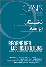 Oasis. Vol. 19: Regénérer les institutions. Au-delà de la contestation, contre la violence.