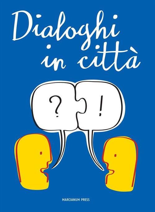 Dialoghi in città - Miguel Ángel Ayuso Guixot,Angelo Bagnasco,Ettore Gotti Tedeschi,Zanardi Landi - ebook