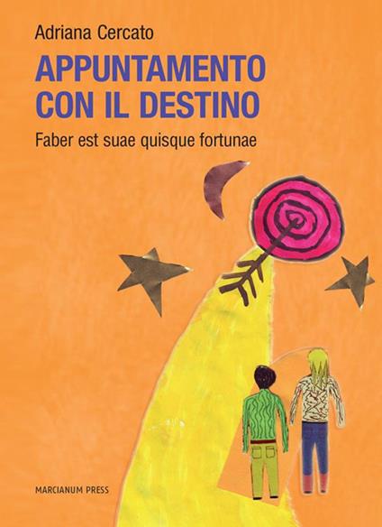 Appuntamento con il destino. Faber est suae quisque fortunae - Adriana Cercato - ebook