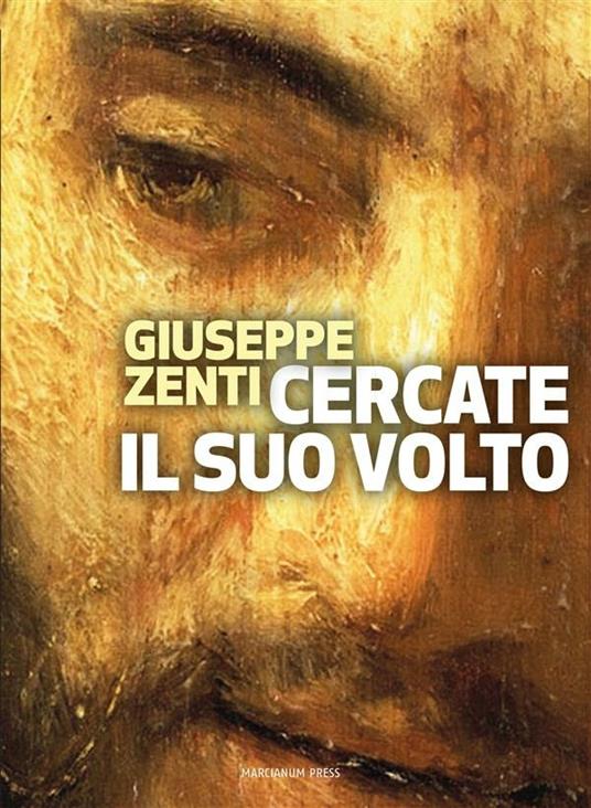 Cercate il suo volto. Verità dell'uomo e mistero di Dio nei Salmi - Giuseppe Zenti - ebook