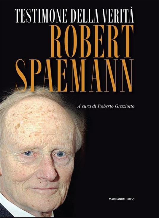 Testimone della verità - Robert Spaemann,R. Graziotto - ebook