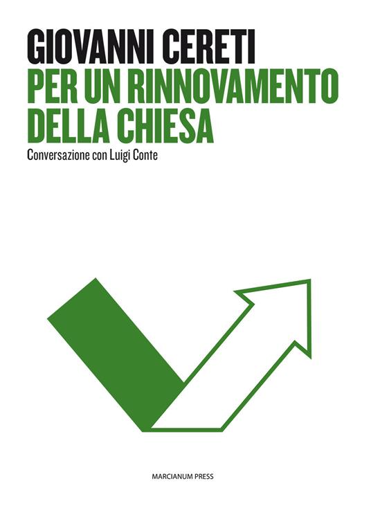 Per un rinnovamento della Chiesa. Conversazione con Luigi Conte - Giovanni Cereti,Luigi Conte - copertina