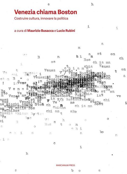Venezia chiama Boston. Costruire cultura, innovare la politica - Maurizio Busacca,Lucio Rubini - ebook