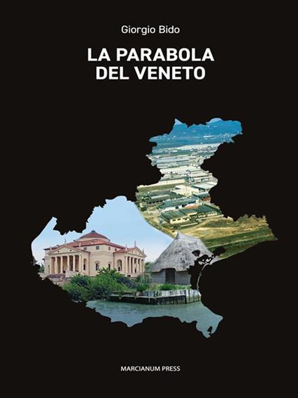 La parabola del Veneto - Giorgio Bido - ebook