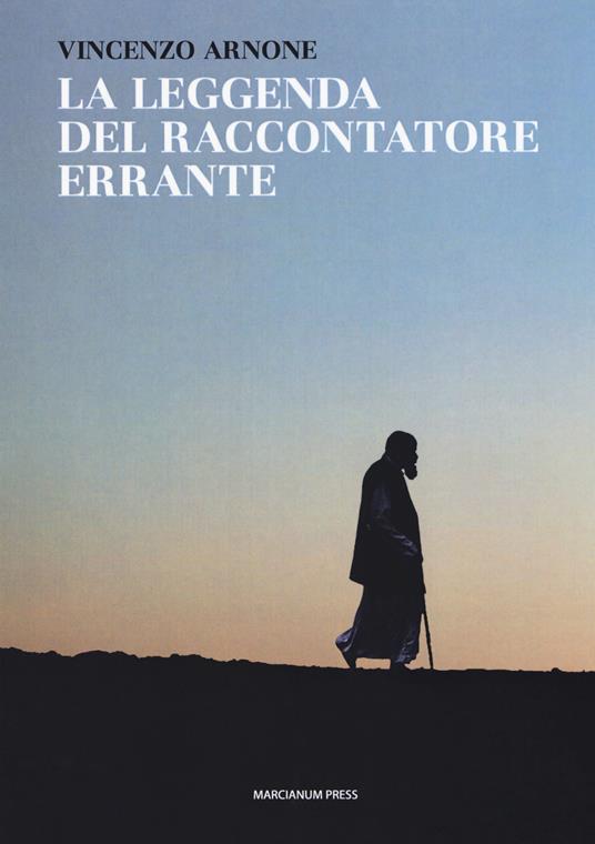 La leggenda del raccontatore errante - Vincenzo Arnone - copertina