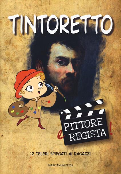 Tintoretto. Pittore e regista! - copertina