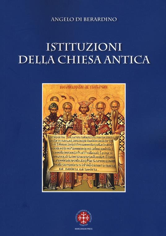 Istituzioni della Chiesa antica - Angelo Di Berardino - copertina