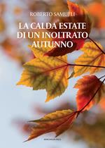 La calda estate di un inoltrato autunno