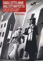 Dagli otto anni agli ottantotto. Il teatro per bambini e ragazzi del Piccolo Teatro di Milano