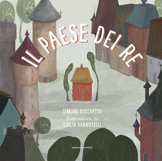 Il paese dei re - Simone Bocchetta,Giulia Vannutelli - ebook