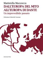 Dall'Europa del mito all'Europa di Dante. Un imprevedibile passato