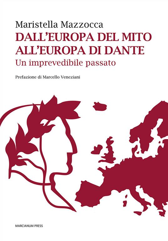 Dall'Europa del mito all'Europa di Dante. Un imprevedibile passato - Maristella Mazzocca - copertina