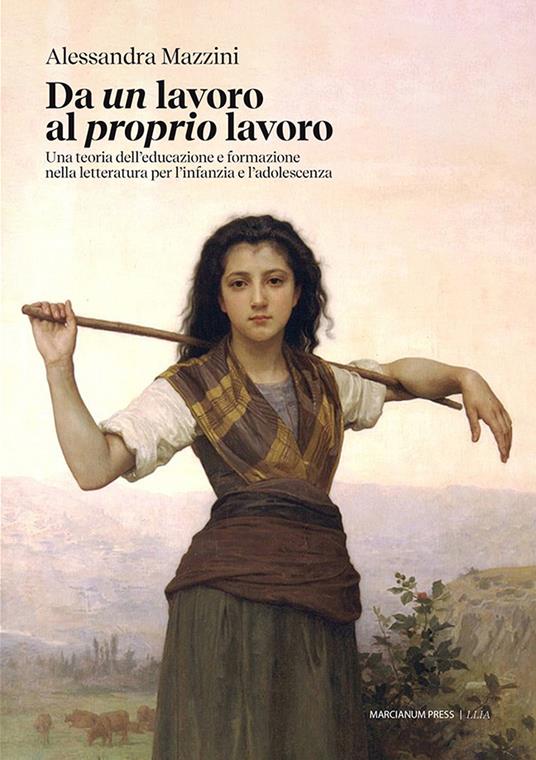 Da un lavoro al proprio lavoro. Una teoria dell'educazione e formazione nella letteratura per l'infanzia e l'adolescenza - Alessandra Mazzini - copertina