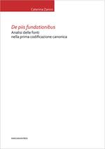 De piis fundationibus. Analisi delle fonti nella prima codificazione canonica