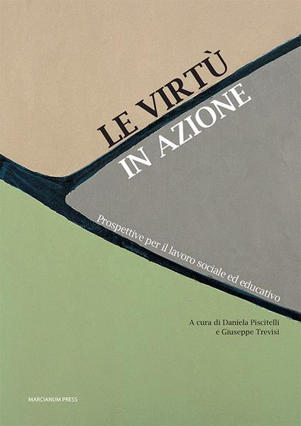 Le virtù in azione. Prospettive per il lavoro sociale ed educativo - copertina