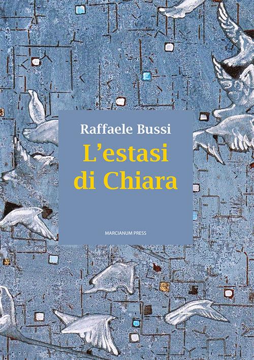 L' estasi di Chiara - Raffaele Bussi - copertina