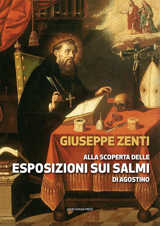 Alla scoperta delle esposizioni sui salmi di Agostino - Giuseppe Zenti - copertina