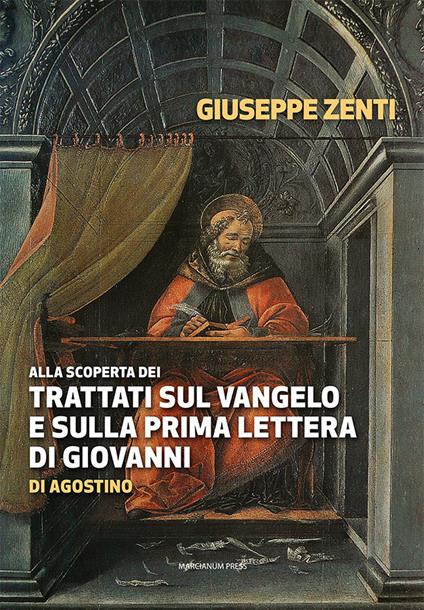 Alla scoperta dei trattati sul Vangelo e sulla prima Lettera di Giovanni di Agostino - copertina