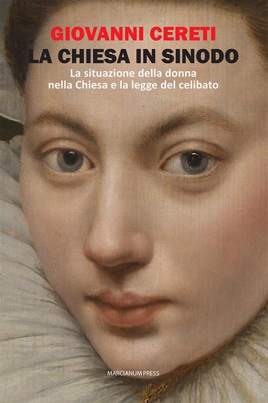 La Chiesa in sinodo. La situazione della donna nella Chiesa e la legge del celibato - Giovanni Cereti - copertina