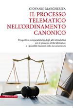 Il processo telematico nell'ordinamento canonico. Prospettive comparatistiche degli atti introduttivi con il processo civile telematico e i possibili riscontri nello «ius canonicum»