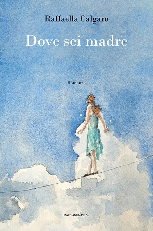 Dove sei madre - Raffaella Calgaro - copertina