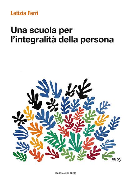 Una scuola per l'integralità della persona - Letizia Ferri - copertina