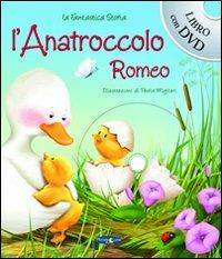 L' anatroccolo Romeo. Con DVD - copertina
