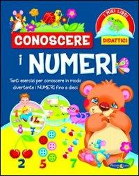 Conoscere i numeri. Ediz. illustrata - copertina