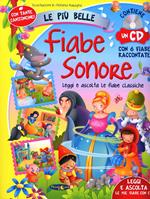 Le più belle fiabe sonore. Ediz. illustrata. Con CD Audio