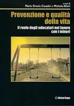 Prevenzione e qualità della vita. Il ruolo degli educatori nel lavoro con i minori