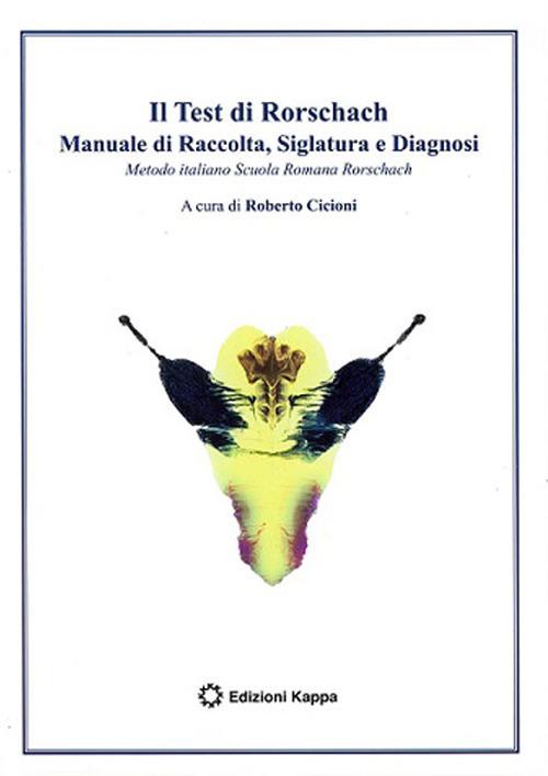 Il test di Rorschach. Manuale di raccolta, siglatura e diagnosi. Metodo italiano Scuola Romana Rorschach - copertina