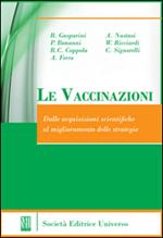 Le vaccinazioni (dalle acquisizioni scientifiche al miglioramento delle startegie)