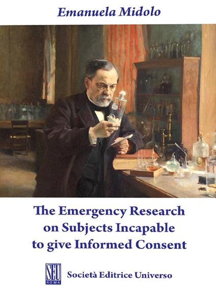 The Emergency Research on Subjects Incapable to give Informed Consent - Emanuela Midolo - copertina