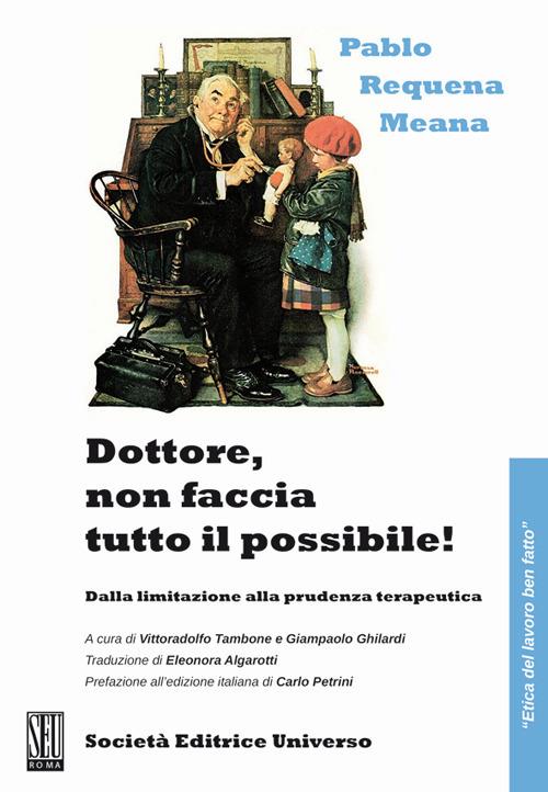 Dottore non faccia tutto il possibile! - Pablo Requena Meana - copertina