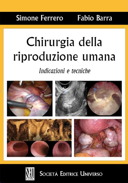 Chirurgia della riproduzione umana. Indicazioni e tecniche - Simone Ferrero,Fabio Barra - copertina