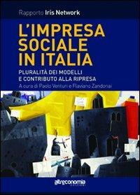 L' impresa sociale in Italia. Pluralità dei modelli e contributo alla ripresa - Paolo Venturi,Flaviano Zandonai - copertina